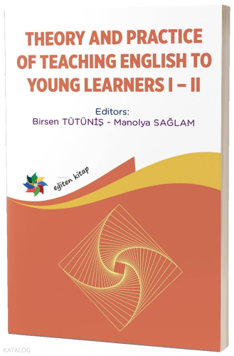 Theory And Practice Of Teaching English To Young Learners I – II