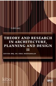 Theory and Research in Architecture, Planning and Design II