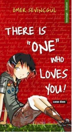 There Is "One" Who Loves You!