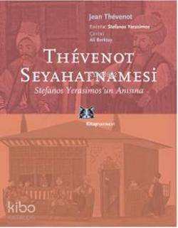 Thevenot Seyahatnamesi; Stefanos Yerasimos'un Anısına - Kitapiks.com