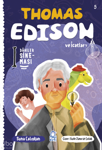 Thomas Edison ve İcatları;Dahiler Sineması 5
