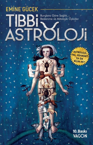 Tıbbi Astroloji;Burçlara Göre Sağlık Beslenme ve Mitolojik Öyküler