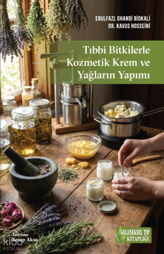 Tıbbi Bitkilerle Kozmetik Krem ve Yağların Yapımı