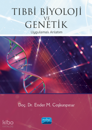 Tıbbi Biyoloji Ve Genetik- Uygulamalı Anlatım
