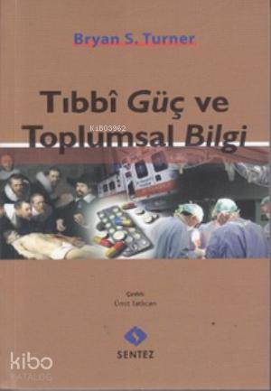 Tıbbi Güç ve Toplumsal Bilgi