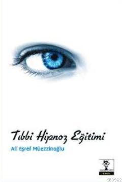 Tıbbi Hipnoz Eğitimi - Kitapiks.com