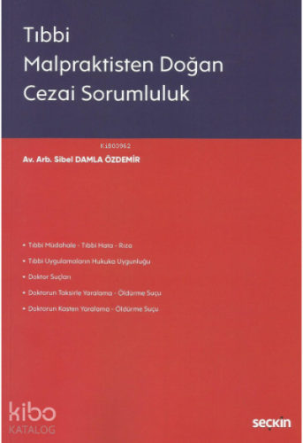 Tıbbi Malpraktisten Doğan Cezai Sorumluluk