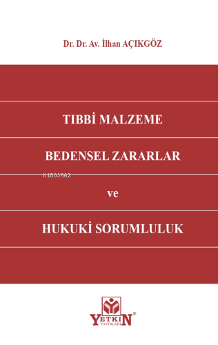 Tıbbi Malzeme Bedensel Zararlar ve Hukuki Sorumluluk