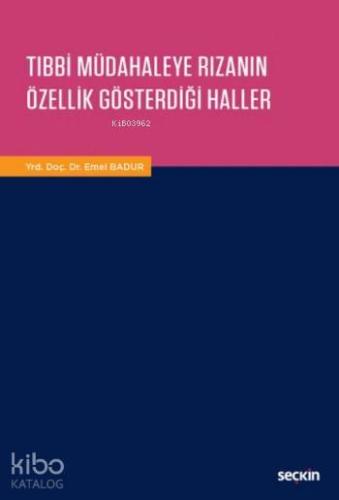 Tıbbi Müdahaleye Rızanın Özellik Gösterdiği Haller