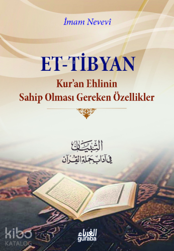 Tibyan ;Kuran Ehlinin Sahip Olması Gereken Özellikler