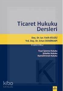 Ticaret Hukuku Dersleri - Kitapiks.com