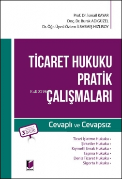 Ticaret Hukuku Pratik Çalışmaları ;Cevaplı ve Cevapsız - Kitapiks.com