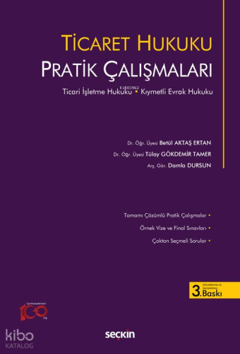 Ticaret Hukuku Pratik Çalışmaları;Ticari İşletme Hukuku-Kıymetli Evrak Hukuku