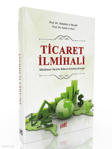 Ticaret İlmihali; Müslüman Tacirin Bilmesi Gereken Konular
