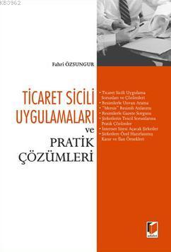 Ticaret Sicili Uygulamaları ve Pratik Çözümleri - Kitapiks.com