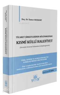 Ticaret Şirketlerinin Bölünmesi Kısmî Küllî Halefiyet (Ciltli)