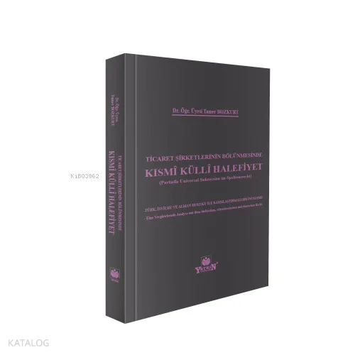 Ticaret Şirketlerinin Bölünmesi Kısmî Küllî Halefiyet