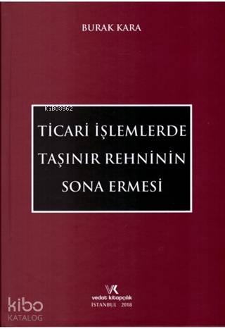 Ticari İşlemlerde Taşınır Rehninin Sona Ermesi