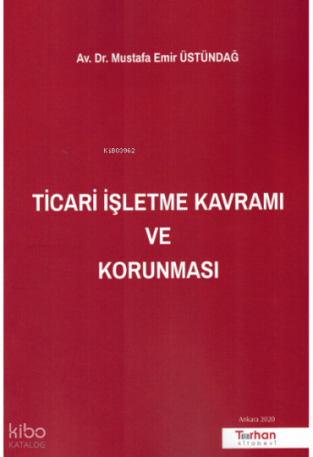 Ticari İşletme Kavramı ve Korunması