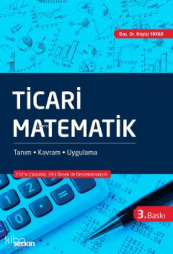 Ticari Matematik;Tanım – Kavram – Uygulama