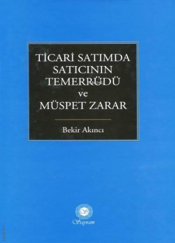 Ticari Satımda Satıcının Temerrüdü ve Müspet Zarar