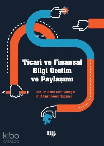 Ticari ve Finansal Bilgi Üretim ve Paylaşımı