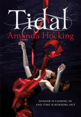Tidal: Book Three in the Watersong Series;Danger İs Closing İn, And Time Running Out