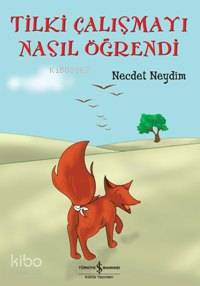 Tilki Çalışmayı Nasıl Öğrendi