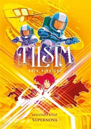 Tılsım 8. Kitap - Süpernova - Kitapiks.com