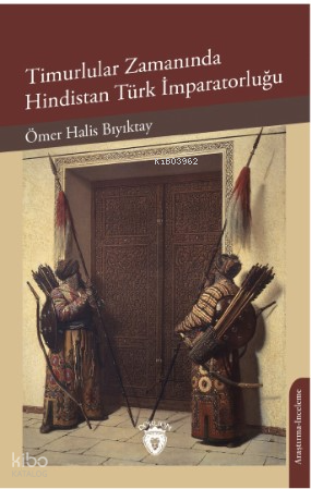 Timurlular Zamanında Hindistan Türk İmparatorluğu