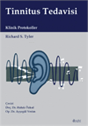 Tinnitus Tedavisi - Klinik Protokoller - Kitapiks.com