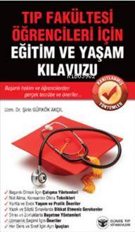 Tıp Fakültesi Öğrencileri İçin Eğitim ve Yaşam Kılavuzu