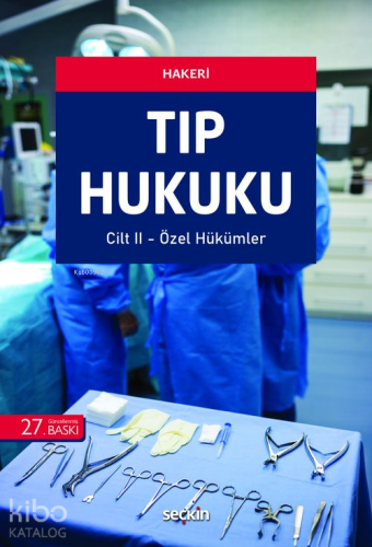 Tıp Hukuku (2 Cilt);Genel Hükümler – Özel Hükümler