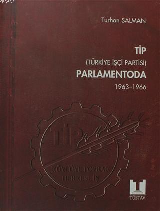 TİP Parlamentoda 1. Cilt Türkiye İşçi Partisi 1963-1966 - Kitapiks.com