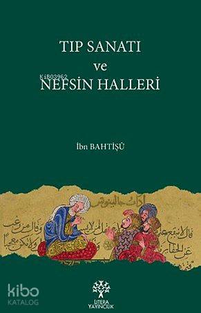 Tıp Sanatı ve Nefsin Halleri
