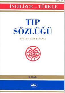 Tıp Sözlüğü - İngilizce / Türkçe
