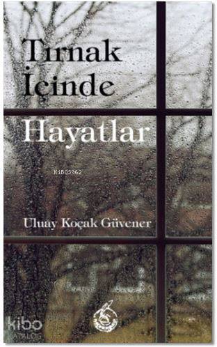 Tırnak İçinde Hayatlar
