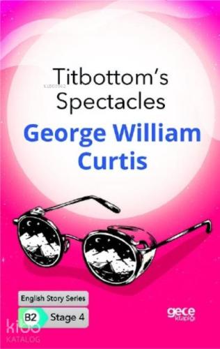 Titbottom's Spectacles İngilizce Hikayeler B2 Stage 4 - Kitapiks.com