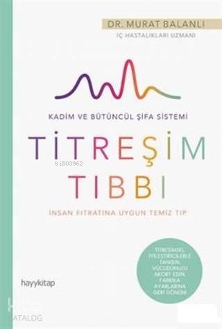 Titreşim Tıbbı; İnsan Fıtratına Uygun Temiz Tıp