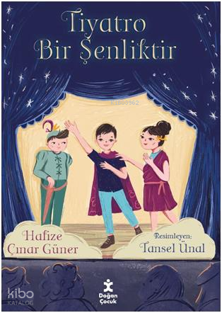 Tiyatro Bir Şenliktir