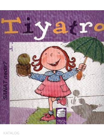 Tiyatro; Sanat Nedir? 5-9 Yaş