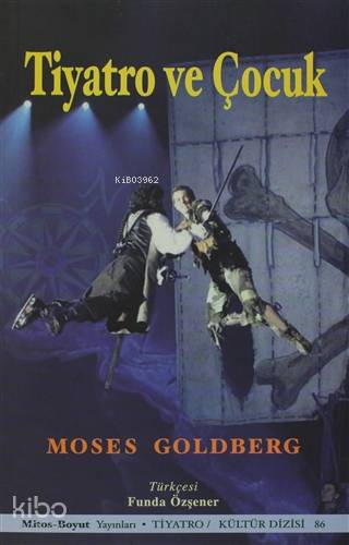 Tiyatro ve Çocuk; Bir Felsefe-Bir Yöntem