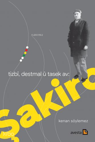 Tızbî, Destmal Û Tasek Av: Şakıro