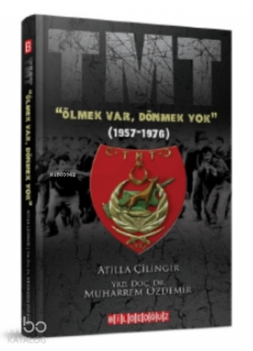 TMT "Ölmek Var, Dönmek Yok" (1957-1976) - Kitapiks.com