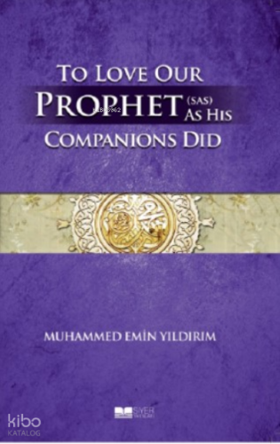 To Love Our Prophet Companions Did