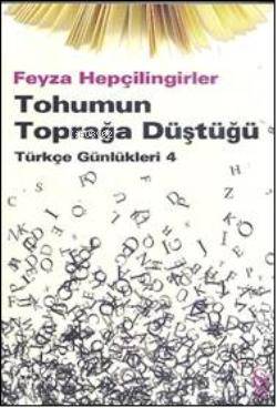 Tohumun Toprağa Düştüğü; Türkçe Günlükleri - 4