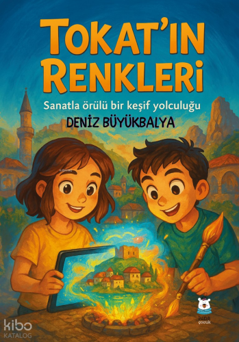 Tokat’ın Renkleri