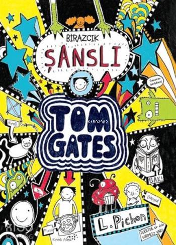 Tom Gates - Birazcık Şanslı - Kitapiks.com