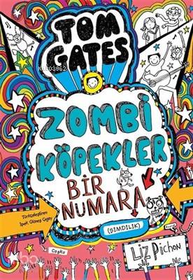 Tom Gates - Zombi Köpekler Bir Numara Şimdilik - Kitapiks.com