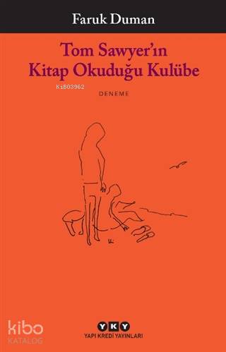 Tom Sawyer'ın Kitap Okuduğu Kulübe
